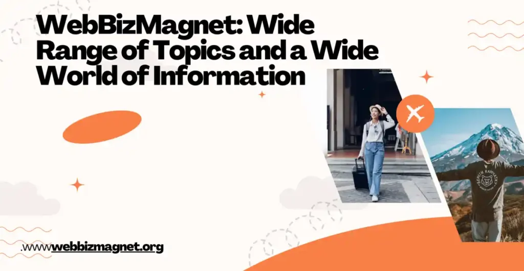 webbizmagnet wide range of topics
